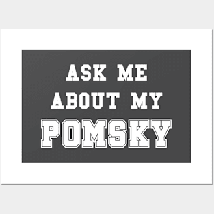 Ask me about my pomsky Posters and Art